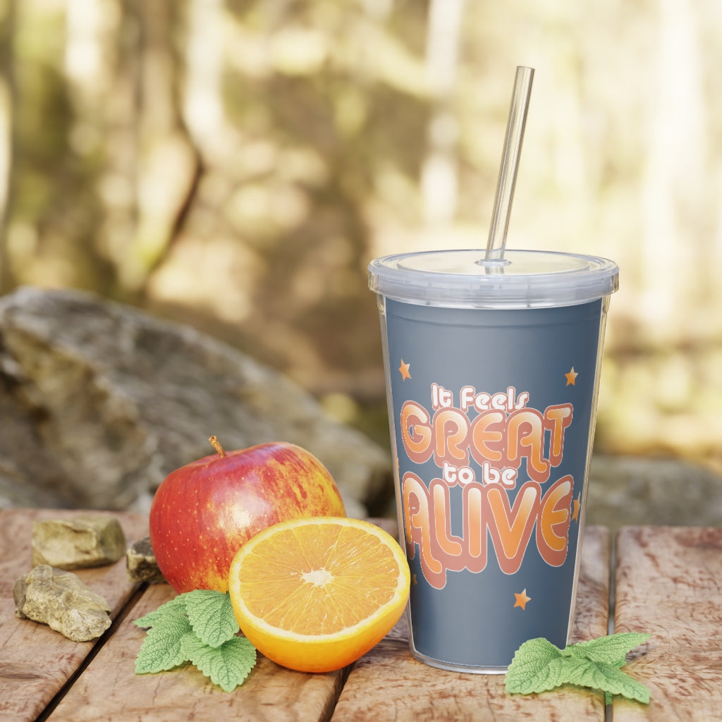 It Feels So Great To Be Alive Tumbler