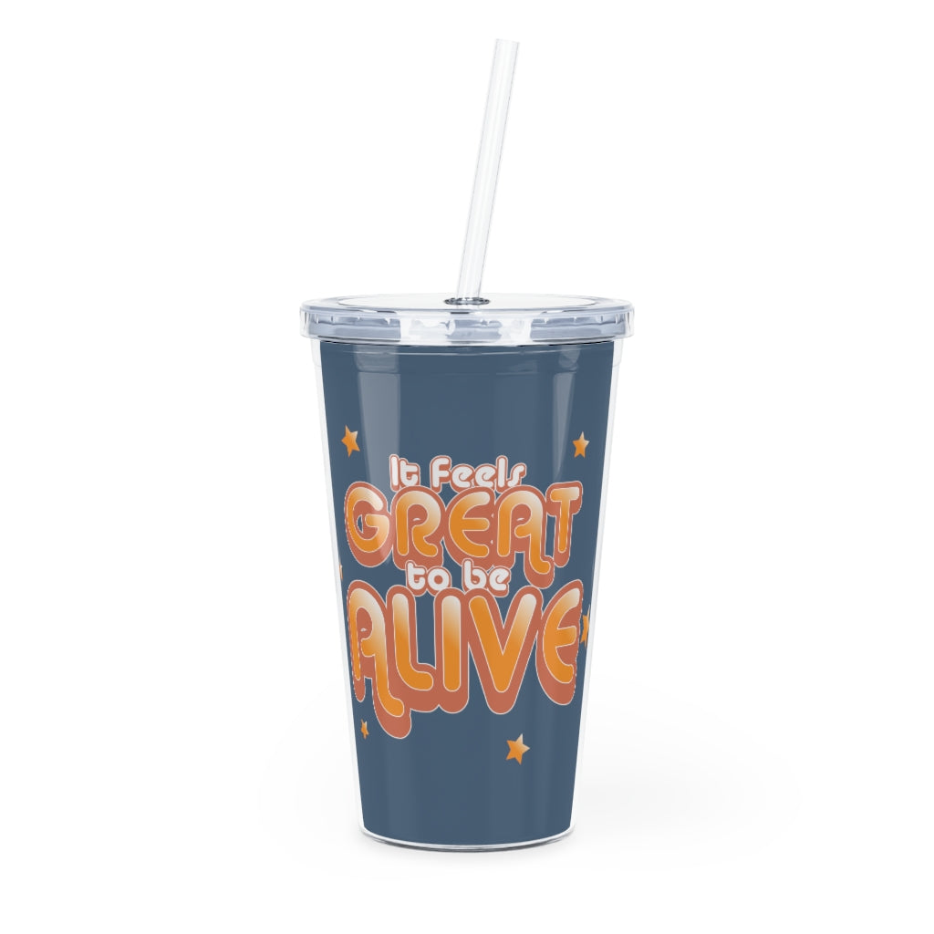 It Feels So Great To Be Alive Tumbler