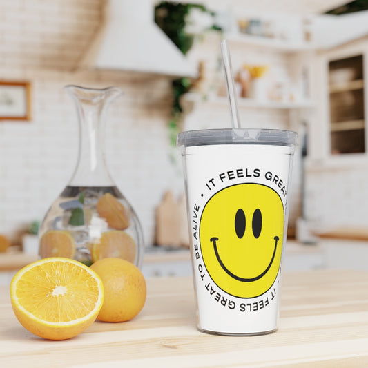 It Feels Great To Be Alive Tumbler