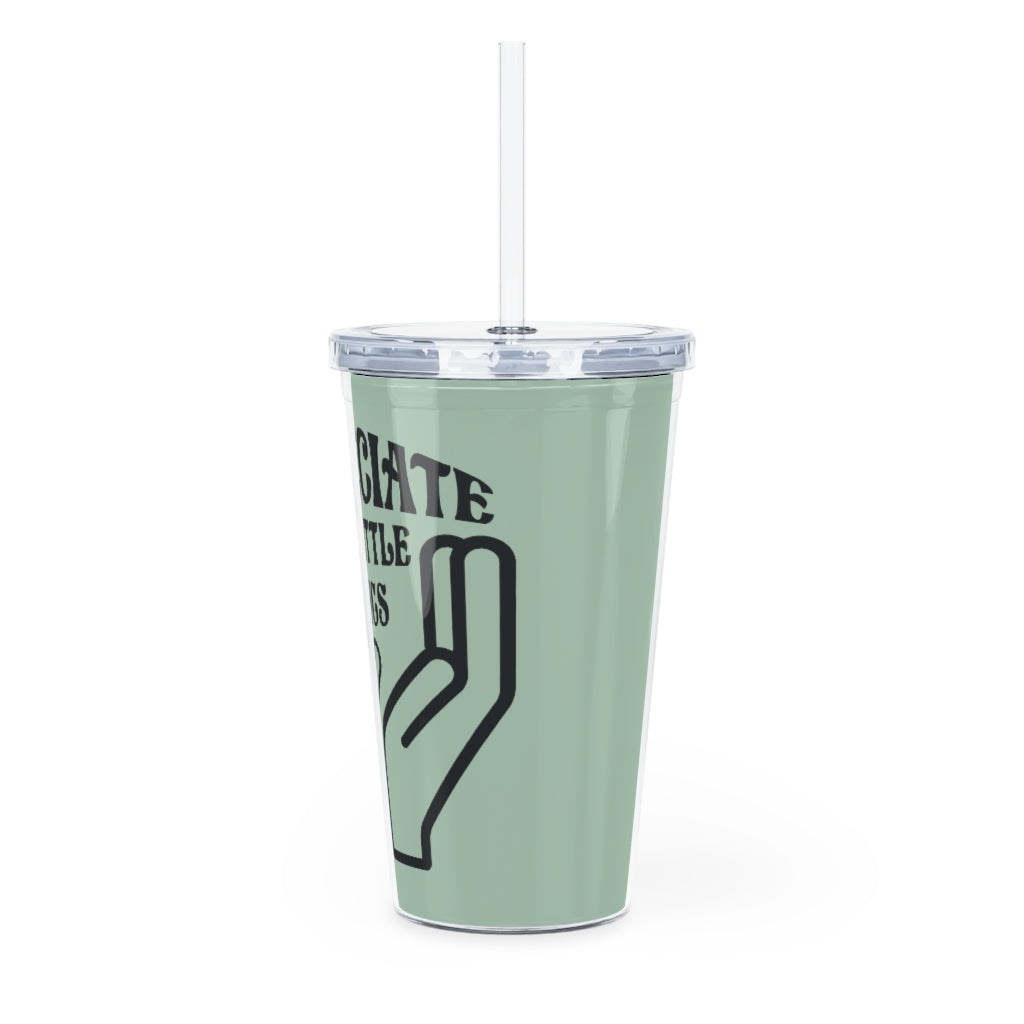 Appreciate The Little Things Tumbler