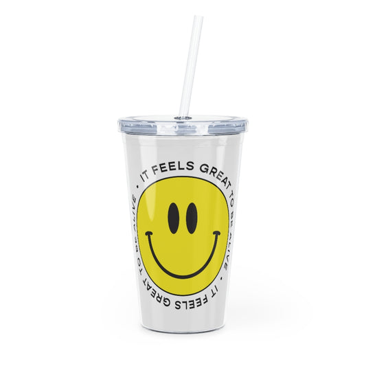 It Feels Great To Be Alive Tumbler