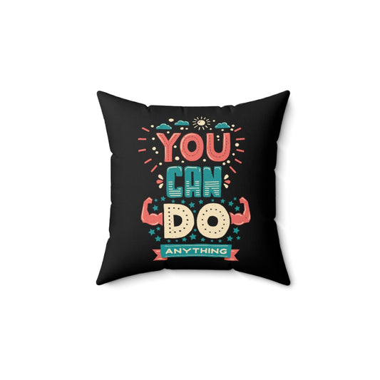 You Can Do Anything Accent Pillow